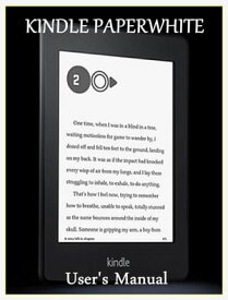 Kindle Paperwhite User’s Manual【電子書籍】[ Linda F. Thompson ]