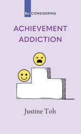 Achievement Addiction【電子書籍】[ Justine Toh ]