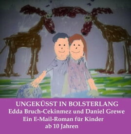 Ungek?sst in Bolsterlang【電子書籍】[ Edda Bruch-Cekinmez ]