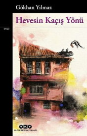 Hevesin Ka??? Y?n?【電子書籍】[ G?khan Y?lmaz ]