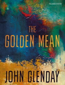 The Golden Mean【電子書籍】[ John Glenday ]