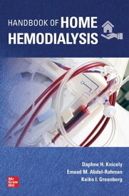 Handbook of Home Hemodialysis【電子書籍】[ Emaad M. Abdel-Rahman ]