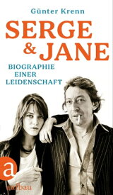 Serge und Jane Biographie einer Leidenschaft【電子書籍】[ G?nter Krenn ]
