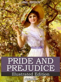 Pride and Prejudice (Illustrated Edition)【電子書籍】[ Jane Austen ]