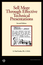 Sell More Through Effective Technical Presentations, 2nd Edition【電子書籍】[ Paul Gruhn ]