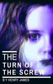 The Turn of the Screw (movie tie-in "The Turning ")【電子書籍】[ Henry James ]