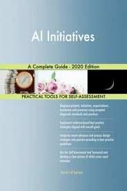 AI Initiatives A Complete Guide - 2020 Edition【電子書籍】[ Gerardus Blokdyk ]