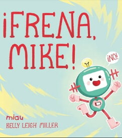 ?Frena, Mike!【電子書籍】[ Kelly Leigh Miller ]