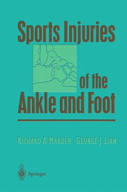 Sports Injuries of the Ankle and Foot【電子書籍】[ Richard A. Marder ]