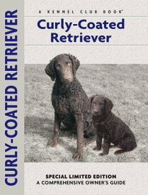 Curly-coated Retriever【電子書籍】[ Nona Kilgore Bauer ]