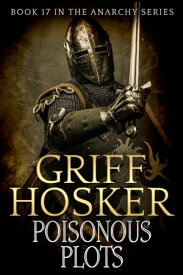 Poisonous Plots【電子書籍】[ Griff Hosker ]