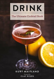 Drink Featuring Over 1,100 Cocktail, Wine, and Spirits Recipes (History of Cocktails, Big Cocktail Book, Home Bartender Gifts, The Bar Book, Wine and Spirits, Drinks and Beverages, Easy Recipes, Gifts for Home Mixologists)【電子書籍】