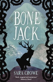 Bone Jack【電子書籍】[ Sara Crowe ]