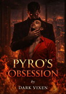 Pyro's Obsession