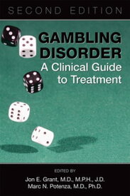 Gambling Disorder A Clinical Guide to Treatment【電子書籍】