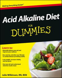Acid Alkaline Diet For Dummies【電子書籍】[ Julie Wilkinson ]