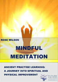 Mindful meditation【電子書籍】[ Rose Wilson ]