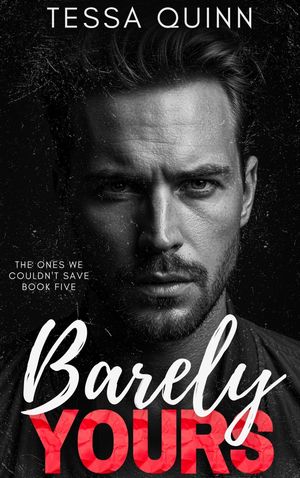 楽天Kobo電子書籍ストア: Barely Yours - Tessa Quinn - 1230009385450