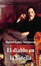 El diablo en la botella【電子書籍】[ Robert Louis Stevenson ]