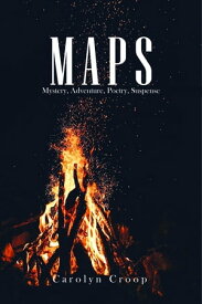 MAPS Mystery, Adventure, Poetry, Suspense【電子書籍】[ Carolyn Croop ]