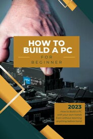 Beginner Guide on How to Build your own PC【電子書籍】[ Ian Liang ]