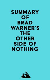 Summary of Brad Warner's The Other Side of Nothing【電子書籍】[ ? Everest Media ]