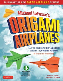 Planes for Brains 28 Innovative Origami Airplane Designs: Includes Full-Color Origami Book with Downloadable Video Instructions【電子書籍】[ Michael G. LaFosse ]