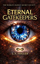 Eternal Gatekeepers: The World's Oldest Secret Society