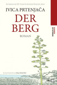 Der Berg Roman【電子書籍】[ Ivica Prtenja?a ]