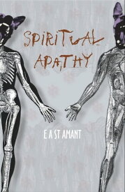 Spiritual Apathy【電子書籍】[ E A (Edward) St Amant ]