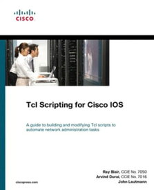 TcL Scripting for Cisco IOS【電子書籍】[ Raymond Blair ]