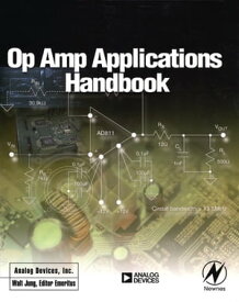 Op Amp Applications Handbook【電子書籍】[ Walt Jung ]