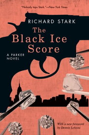 The Black Ice Score A Parker Novel【電子書籍】[ Richard Stark ]
