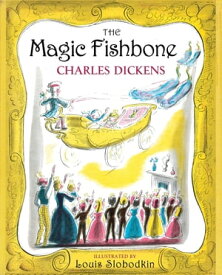 The Magic Fishbone【電子書籍】[ Charles Dickens ]