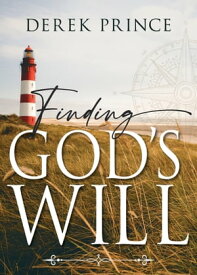 Finding God's Will【電子書籍】[ Derek Prince ]