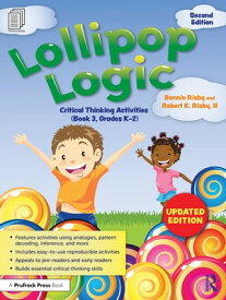Lollipop Logic Critical Thinking Activities (Book 3, Grades K-2)【電子書籍】[ Bonnie Risby ]