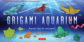 Origami Aquarium Ebook Aquatic fun for everyone!: Origami Book with 20 Projects: Great for Kids & Adults!【電子書籍】[ Michael G. LaFosse ]
