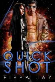 Quickshot【電子書籍】[ Pippa Jay ]