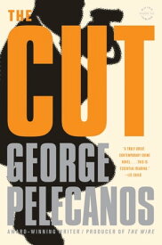 The Cut【電子書籍】[ George Pelecanos ]