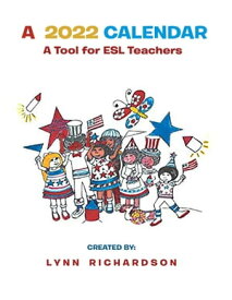 A 2022 CALENDAR A Tool for ESL Teachers【電子書籍】[ Lynn Richardson ]