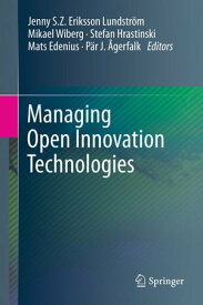 Managing Open Innovation Technologies【電子書籍】