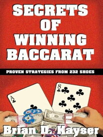 Secrets of Winning Baccarat【電子書籍】[ BrianKayser ]