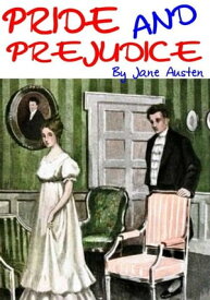 Pride and Prejudice With Illustrations【電子書籍】[ Jane Austen ]