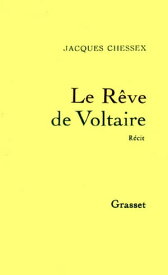 Le r?ve de Voltaire【電子書籍】[ Jacques Chessex ]