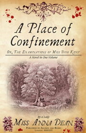 A Place of Confinement The irresistible historical whodunnit【電子書籍】[ Anna Dean ]