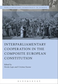 Interparliamentary Cooperation in the Composite European Constitution【電子書籍】