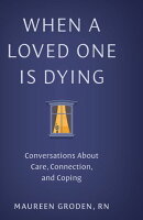 When a Loved One Is Dying