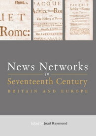 News Networks in Seventeenth Century Britain and Europe【電子書籍】