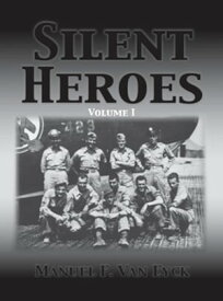 Silent Heroes【電子書籍】[ Manuel F. Van Eyck ]