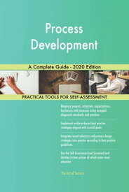 Process Development A Complete Guide - 2020 Edition【電子書籍】[ Gerardus Blokdyk ]